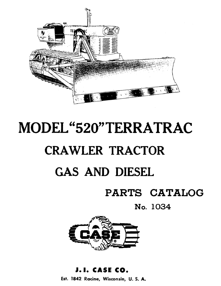 Схема запчастей Case 520 - (001) - MODEL 520 TERRATRAC CRAWLER TRACTOR GAS AND DIESEL (00) - GENERAL