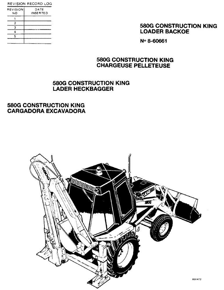 Схема запчастей Case 580G - (01-1) - 580G CONSTRUCTION KING LOADER BACKOE (00) - GENERAL & PICTORIAL INDEX
