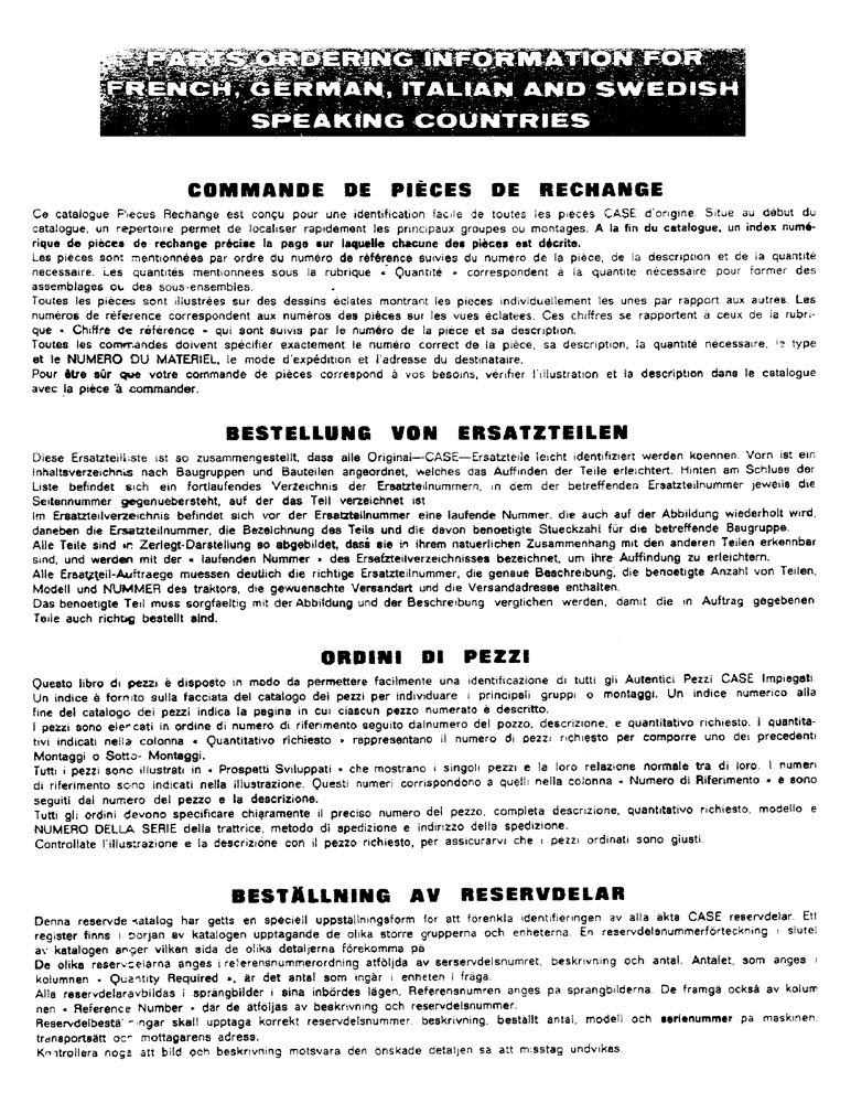 Схема запчастей Case 475 - (003) - PARTS ORDERING INFORMATION FOR FRENCH, GERMAN, ITALIAN AND SWEDISH SPEAKING COUNTRIES (05) - SERVICE & MAINTENANCE