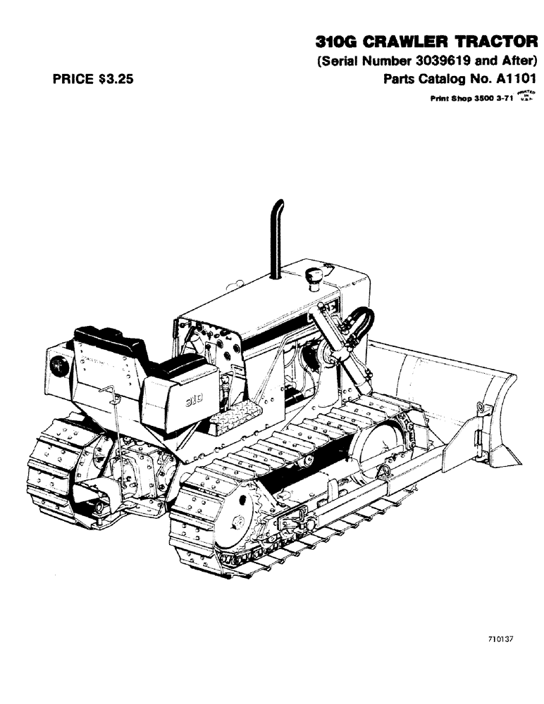 Схема запчастей Case 310G - (001) - 310G CRAWLER TRACTOR (00) - GENERAL