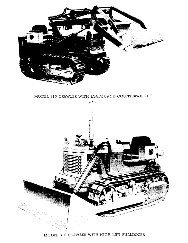 Схема запчастей Case 310 - (001) - MODEL 310 CRAWLER WITH LOADER AND COUNTERWEIGHT, MODEL 310 CRAWLER W/ HIGH LIFT BULLDOZER (00) - GENERAL