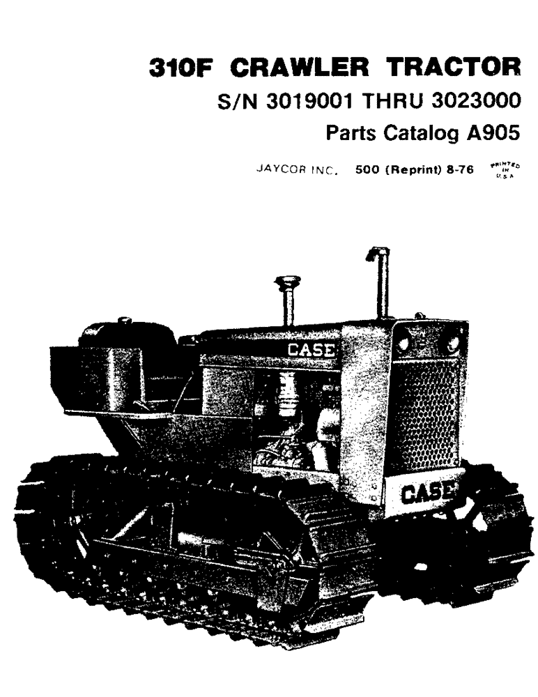 Схема запчастей Case 310F - (001A) - 310F CRAWLER TRACTOR PARTS CATALOG (00) - GENERAL