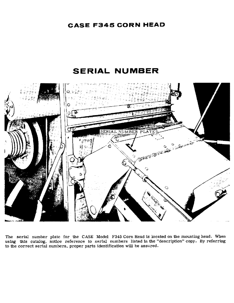 Схема запчастей Case IH F345 - (02) - SERIAL NUMBER LOCATION (05) - SERVICE & MAINTENANCE