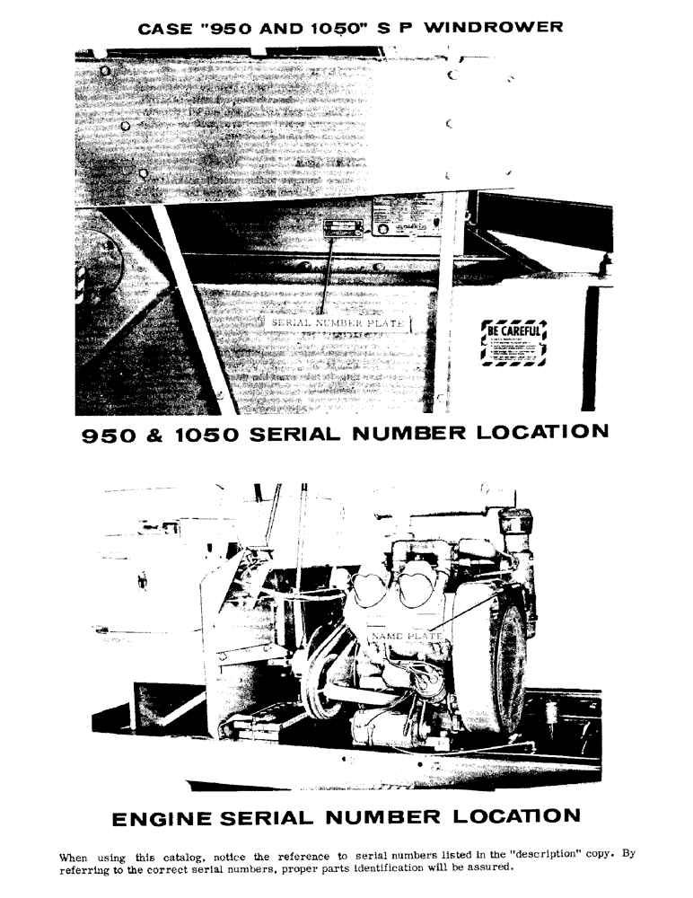 Схема запчастей Case IH 1050 - (01) - 950 & 1050 SERIAL NUMBER LOCATION, AND ENGINE SERIAL NUMBER 