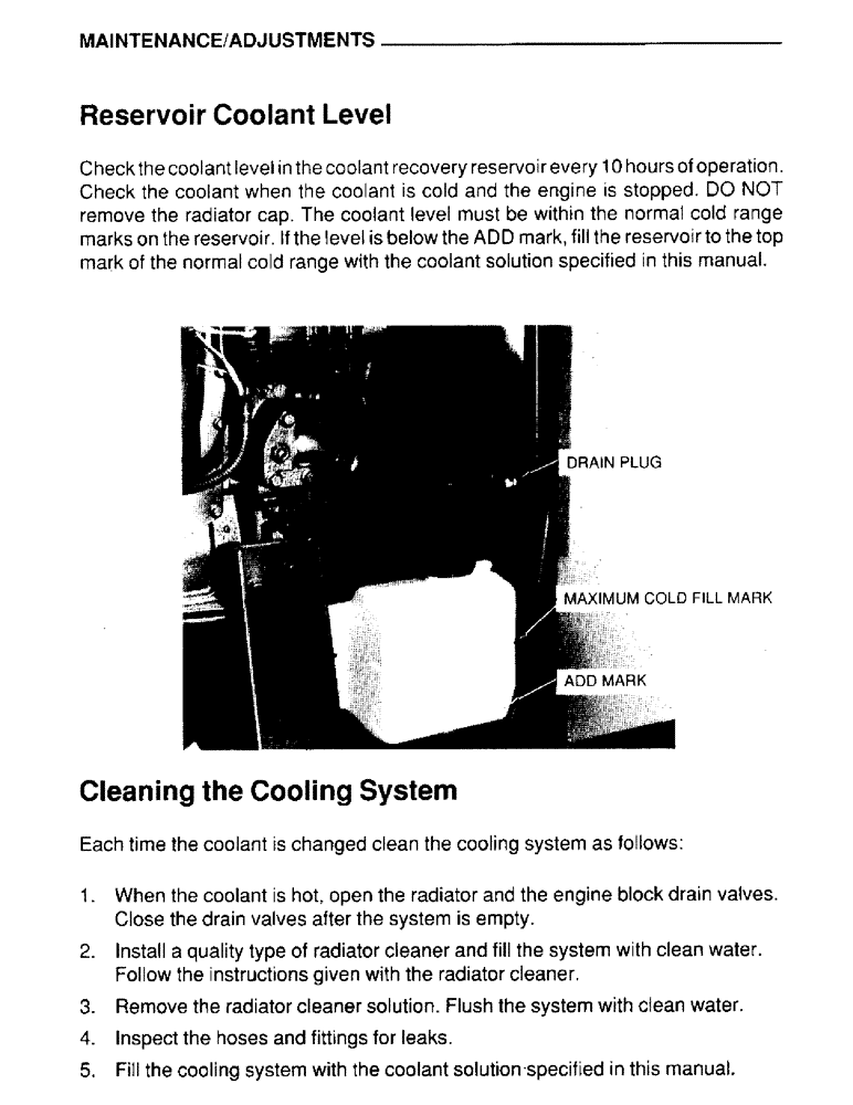 Схема запчастей Case IH 4390 - (032) - MAINTENANCE, ADJUSTMENTS, RESERVOIR COOLANT LEVEL, CLEANING THE COOLING SYSTEM 
