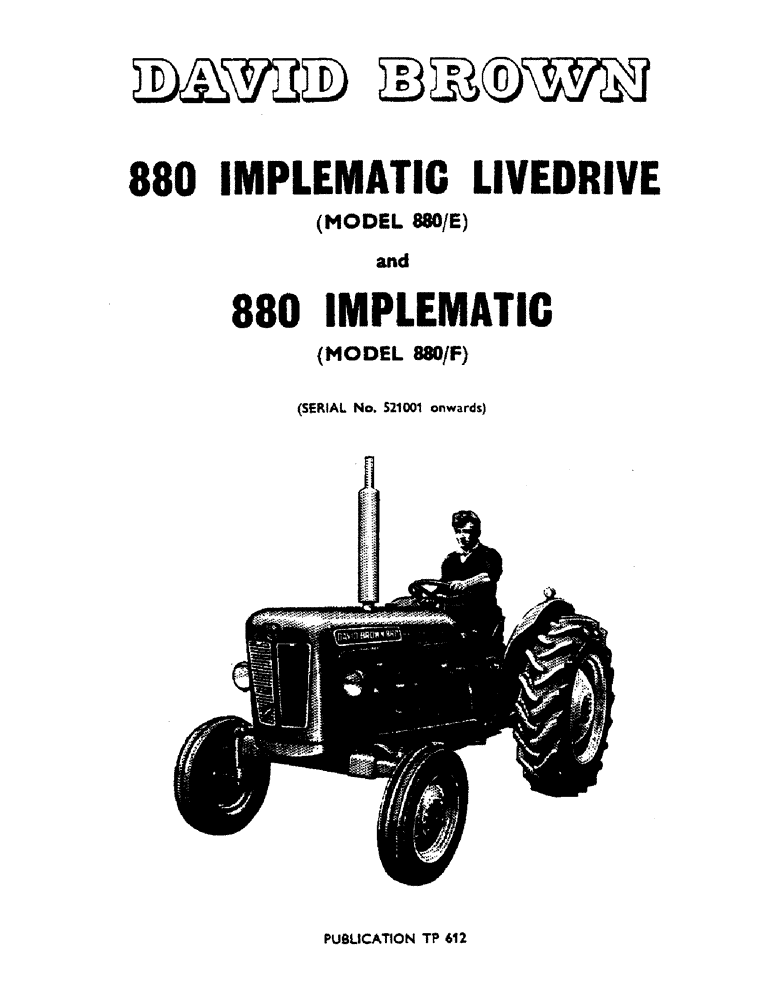 Схема запчастей Case IH 880E - (0-A) - 880 IMPLEMATIC LIVEDRIVE, MODEL 880/E AND 880 IMPLEMATIC (00) - GENERAL