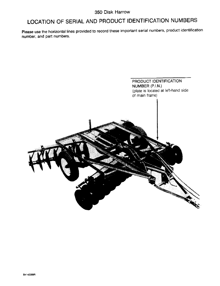 Схема запчастей Case IH 350 - (1-2) - LOCATION OF SERIAL AND PRODUCT IDENTIFICATION NUMBER (00) - PICTORIAL INDEX