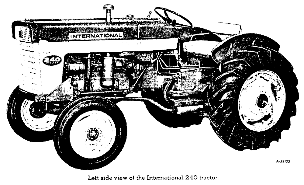 Схема запчастей Case IH 240 - (005[A]) - LEFT SIDE VIEW OF INTERNATIONAL 240 TRACTOR (00) - GENERAL