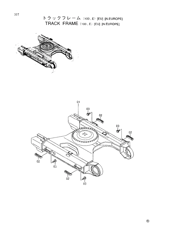 Схема запчастей Hitachi EX110M-5 - 327 TRACK FRAME 100,E (EU)(N.EUROPE) UNDERCARRIAGE