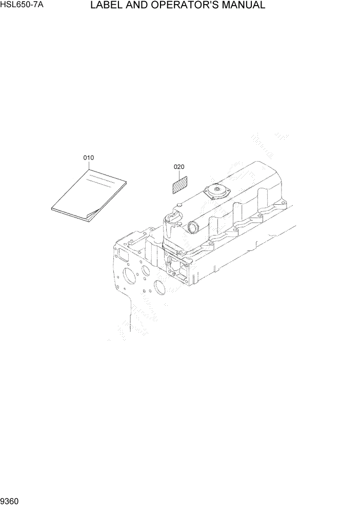 Схема запчастей Hyundai HSL650-7A - PAGE 9360 LABEL AND OPERATORS MANUAL ДВИГАТЕЛЬ БАЗА